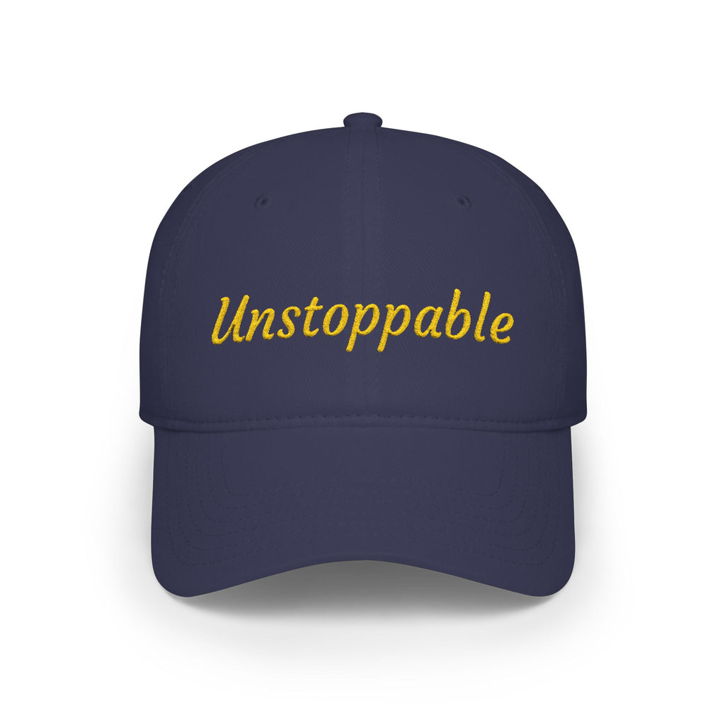 Unstoppable Embroidered Cap — Low Profile Baseball Hat
